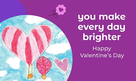  This February, send a digital valentine or make a gift for patients at give.childrens.com.